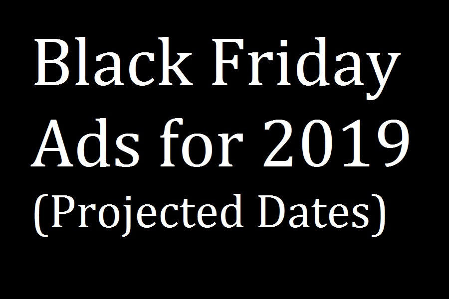 Black Friday Ads with 2019 Release Dates Projected - Funtober