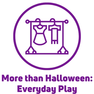 More than Halloween: Everyday Play